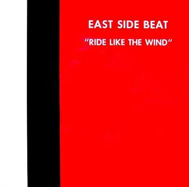 East Side Beat - Ride Like The Wind
