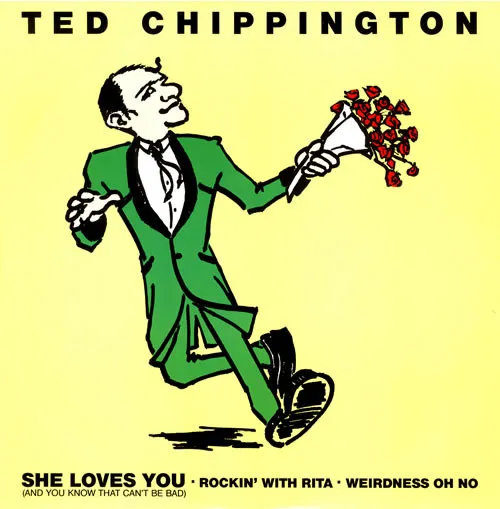 Ted Chippington, Top Entertainment - She Loves You (And You Know That Can't Be Bad)