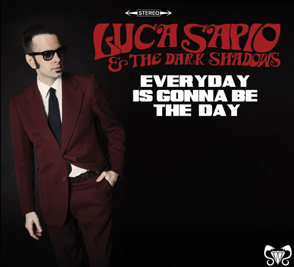 Luca Sapio - Everyday Is Gonna Be The Day