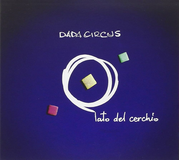 Dada Circus - Lato Del Cerchio